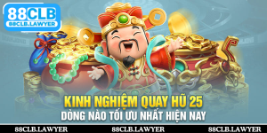 Quay Hũ 25 Dòng - Thắng Lớn Với Giải Thưởng Cực Chất 